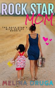 Rock Star Mom by Melina Druga